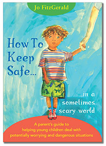 How To Keep Safe In A Sometimes Scary World Front Cover